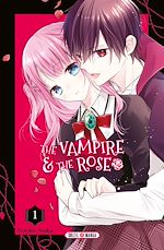 Télécharger le livre :  The Vampire and the Rose T01