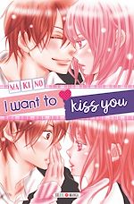 Télécharger le livre :  I want to kiss you