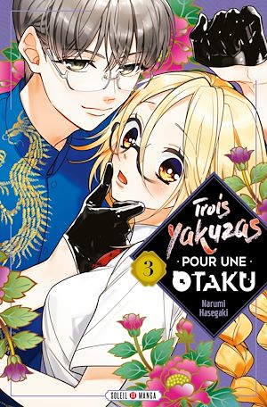 Téléchargez le livre :  Trois Yakuzas pour une Otaku T03