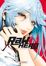 Télécharger le livre :  Raw Hero T03