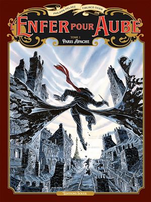 Téléchargez le livre :  L'Enfer pour aube T01 - Paris Apache