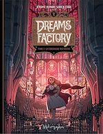 Download this eBook Dreams Factory T02