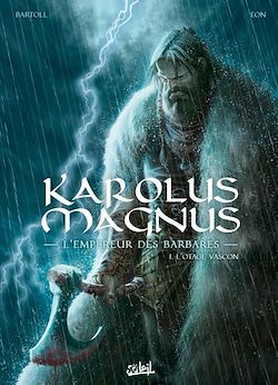 Télécharger le livre :  Karolus Magnus - L'Empereur des barbares T01