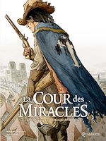Télécharger le livre :  La Cour des miracles T03