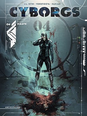 Téléchargez le livre :  Cyborgs T04 - Hawk