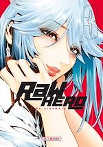 Télécharger le livre :  Raw Hero T03