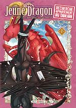 Télécharger le livre :  Jeune Dragon recherche appartement ou donjon T07