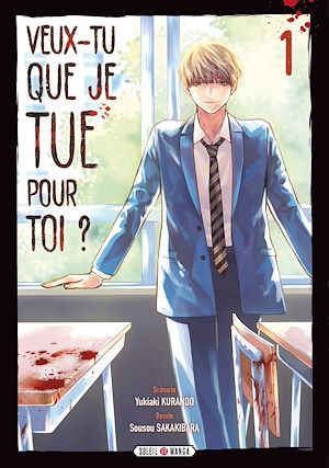 Téléchargez le livre :  Veux-tu que je tue pour toi ? T01