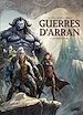 Télécharger le livre :  Guerres d'Arran T05