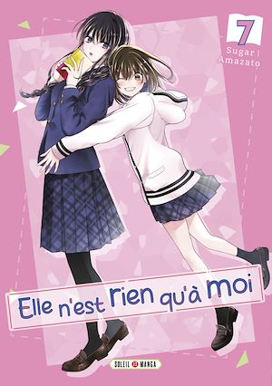 Téléchargez le livre :  Elle n'est rien qu'à moi ! T07