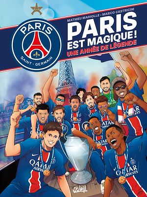 Téléchargez le livre :  Paris Saint-Germain - Paris est magique !