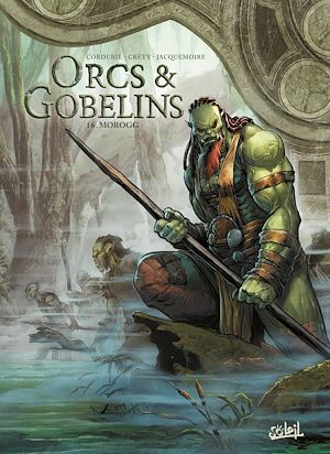 Téléchargez le livre :  Orcs et Gobelins T16 - Morogg