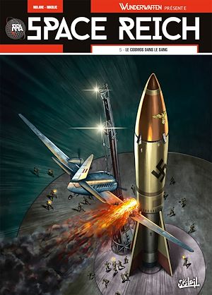 Téléchargez le livre :  Wunderwaffen présente Space Reich T05 - Le Cosmos dans le sang