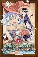 Télécharger le livre :  Harry Makito, Magicien et Sauveur de Sorcières T02