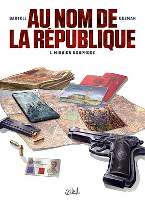 Téléchargez le livre :  Au nom de la République T01 - Mission Bosphore