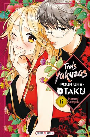 Téléchargez le livre :  Trois Yakuzas pour une Otaku T06
