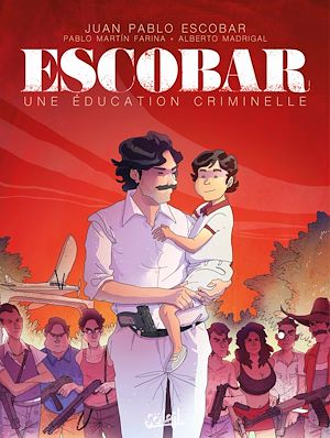 Téléchargez le livre :  Escobar - Une éducation criminelle