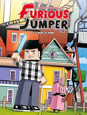 Téléchargez le livre :  Furious Jumper T03 - Le Secret du voisin