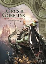 Télécharger le livre :  Orcs et Gobelins T22 - Guerres d'Arran - Viande Morte