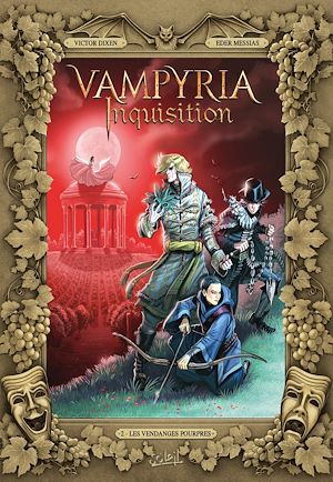 Téléchargez le livre :  Vampyria Inquisition T02 - Les Vendanges pourpres