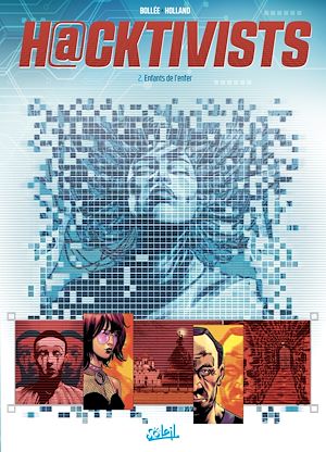 Téléchargez le livre :  Hacktivists T02 - Enfants de l'enfer