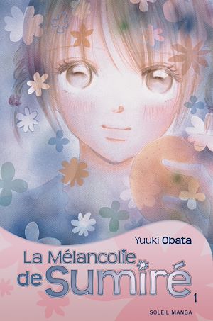 Téléchargez le livre :  La Mélancolie de Sumiré T01