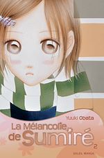 Télécharger le livre :  La Mélancolie de Sumiré T02