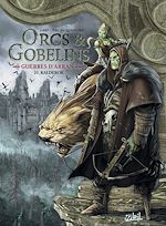 Télécharger le livre :  Orcs et Gobelins T25 - Guerres d'Arran - Kalderok