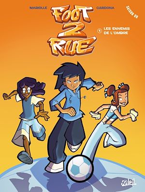 Téléchargez le livre :  Foot 2 Rue T04 NED2024 - Les Ennemis de l'ombre