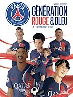 Télécharger le livre :  Paris Saint-Germain : Génération rouge et bleue T01 - Le Nouveau Prince du Parc