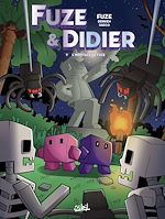Télécharger le livre :  Fuze et Didier T06 - L'Héritage de Fuze