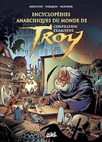 Télécharger le livre :  Encyclopédies anarchiques du monde de Troy - Compilation exhaustive