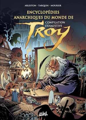 Téléchargez le livre :  Encyclopédies anarchiques du monde de Troy - Compilation exhaustive