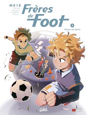 Téléchargez le livre :  Frères de Foot T03 - Choisis ton destin