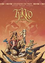 Télécharger le livre :  Légendes de Troy - Tykko des sables - Récit complet