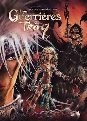 Téléchargez le livre :  Les Guerrières de Troy - Récit complet