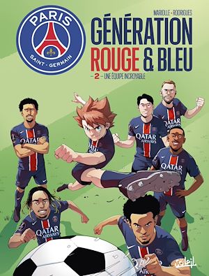 Téléchargez le livre :  Paris Saint-Germain : Génération rouge et bleue T02 - Une équipe incroyable
