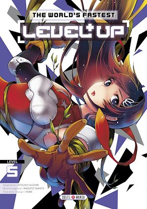 Téléchargez le livre :  The World's Fastest Level up T05