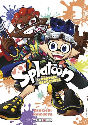 Téléchargez le livre :  Splatoon - La Contrée Clabousse T03