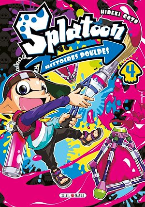Téléchargez le livre :  Splatoon Histoires Poulpes T04