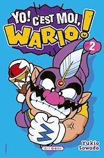 Télécharger le livre :  Yo, C'est moi Wario ! T02