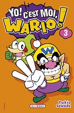 Télécharger le livre :  Yo, C'est moi Wario ! T03