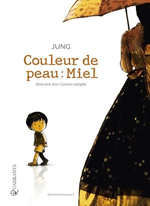 Téléchargez le livre :  Couleur de peau : miel - Intégrale T03 à T04