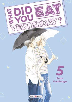 Téléchargez le livre :  What did you eat Yesterday ? T05