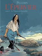 Télécharger le livre :  L'Épervier T01 - Le Trépassé de Kermellec