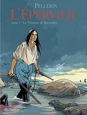 Téléchargez le livre :  L'Épervier T01 - Le Trépassé de Kermellec