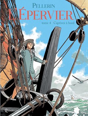 Téléchargez le livre :  L'Épervier T04 - Captives à bord