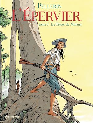 Téléchargez le livre :  L'Épervier T05 - Le Trésor du Mahury
