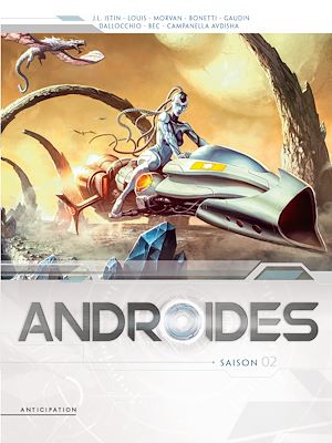 Téléchargez le livre :  Androïdes - Intégrale T05 à T08