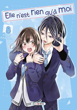 Téléchargez le livre :  Elle n'est rien qu'à moi ! T08